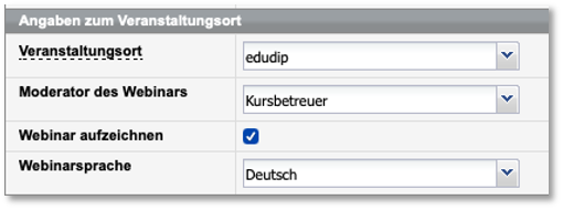 Angaben zum Moderator und zur Webinarsprache im Kursformular